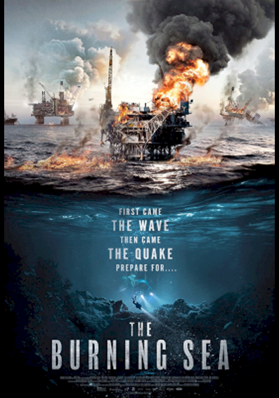 The Burning Sea (2021) มหาวิบัติหายนะทะเลเพลิง